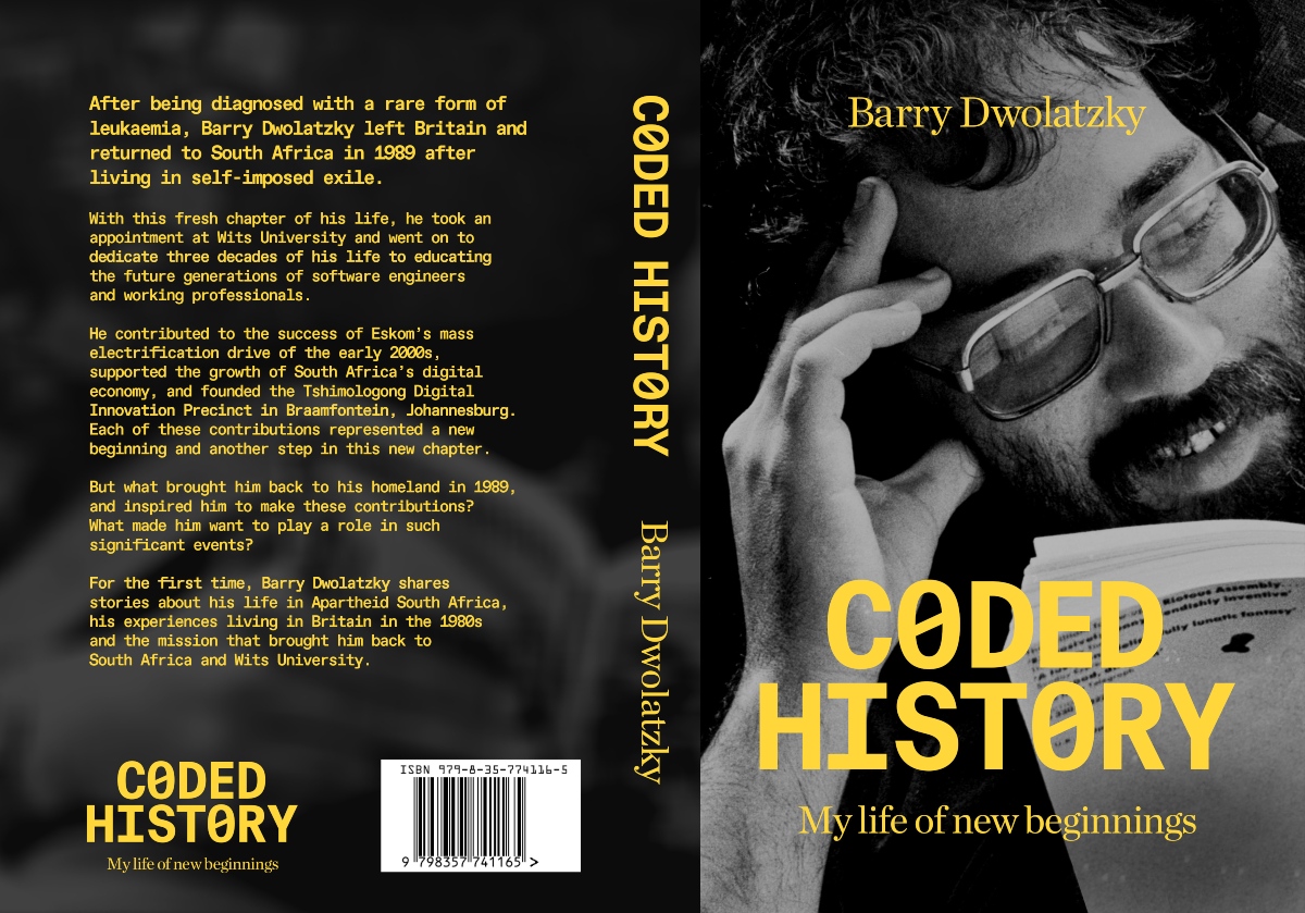 A life less ordinary: Professor Barry Dwolatzky launches exhilarating memoir Coded History: My Life of New Beginnings